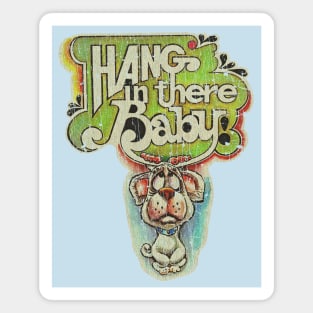 Hang In There, Baby 1974 Magnet